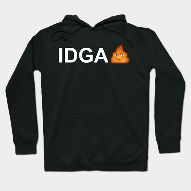 IDGA Shit Poop Emoji Hoodie by SillyShirts